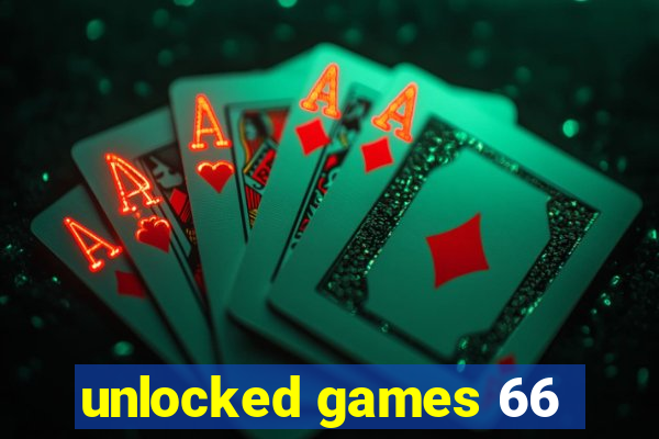 unlocked games 66